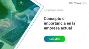 Integración de datos: Concepto e importancia en la empresa actual