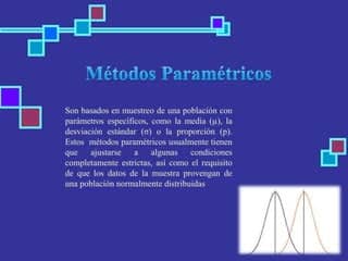 Metodo parametrico y no parametrico | PPT